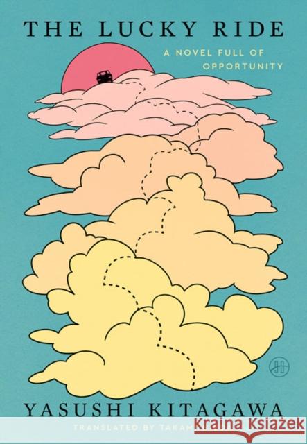 The Lucky Ride: A Novel Full of Opportunity Yasushi Kitagawa 9780063376243 HarperOne - książka