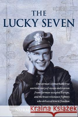 The Lucky Seven Norman W Holden   9781736220344 Nwh Holdings, LLC - książka