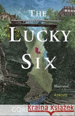 The Lucky Six: Illustrated Gordon Cooper 9780972557184 Preston Woods Publishing Company - książka