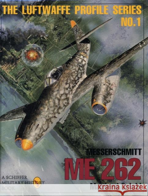 The Luftwaffe Profile Series, No. 1: Messerschmitt Me 262 Griehl, Manfred 9780887408205 Schiffer Publishing - książka