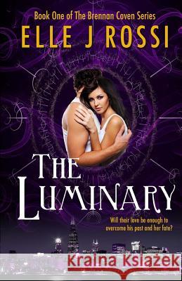 The Luminary Elle J. Rossi 9781505600421 Createspace Independent Publishing Platform - książka