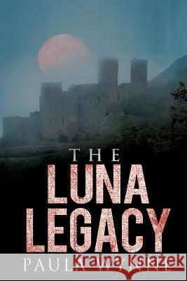 The Luna Legacy: A Historical Conspiracy Mystery Thriller Paula Wynne 9781794588547 Independently Published - książka