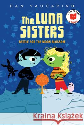 The Luna Sisters Battle for the Moon Blossom Dan Yaccarino 9780823456376 Holiday House - książka