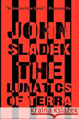The Lunatics of Terra John Sladek 9781587154102 Cosmos Books (PA) - książka