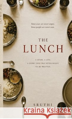 The Lunch: Behind every lunch is a life nobody wrote down Sruthi 9798905406836 Notion Press - książka