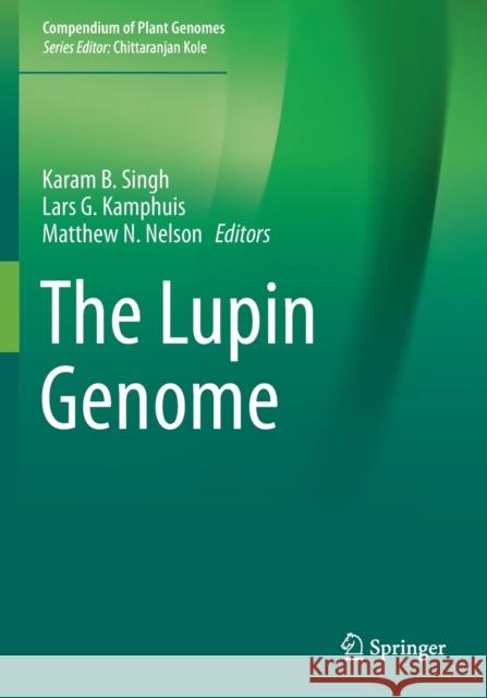 The Lupin Genome Karam B. Singh Lars G. Kamphuis Matthew N. Nelson 9783030212728 Springer - książka