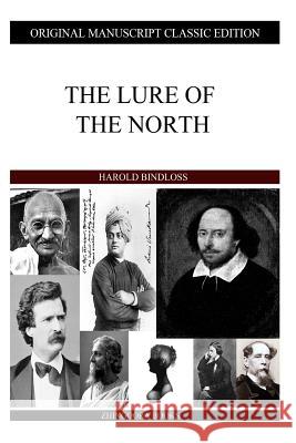 The Lure Of The North Bindloss, Harold 9781484120453 Createspace - książka