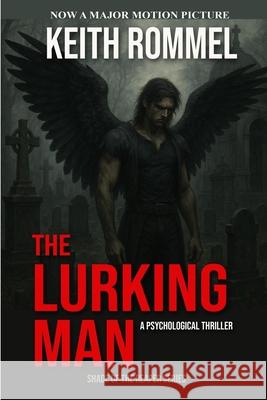 The Lurking Man: A Psychological Thriller Keith Rommel 9781620064405 Milford House Press - książka