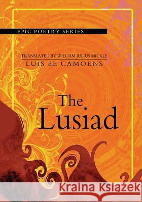 The Lusiad Luis D William Julius Mickle 9781463682415 Createspace Independent Publishing Platform - książka