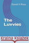 The Luvvies David H. Ross 9781086982619 Independently Published