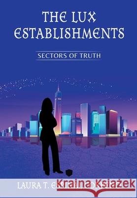 The Lux Establishments: Sectors of Truth Laura T Espinal Corpeno 9781662472510 Page Publishing, Inc. - książka