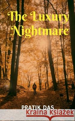 The Luxury Nightmare Pratik Das 9798885219464 Notion Press, Inc. - książka