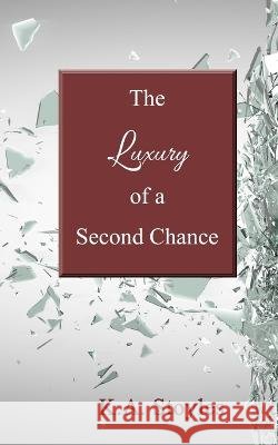 The Luxury of a Second Chance K a Stoyles   9798709331679 Independently Published - książka