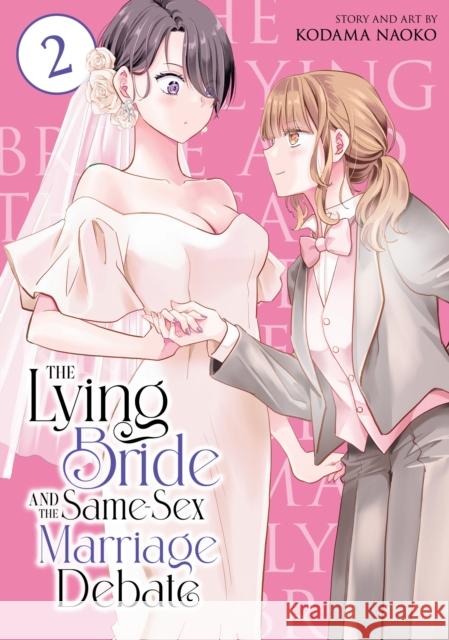 The Lying Bride and the Same-Sex Marriage Debate Vol. 2 Kodama Naoko 9798895612231  - książka