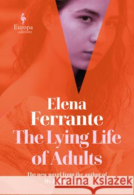 The Lying Life of Adults Ferrante, Elena 9781609455910  - książka