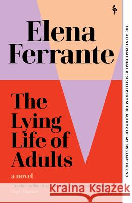 The Lying Life of Adults Elena Ferrante Ann Goldstein 9781609457150 Europa Editions - książka