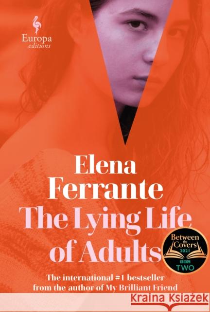 The Lying Life of Adults: A SUNDAY TIMES BESTSELLER Elena Ferrante 9781787702363 Europa Editions (UK) Ltd - książka