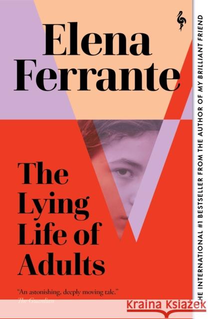 The Lying Life of Adults: A SUNDAY TIMES BESTSELLER Elena Ferrante 9781787703124 Europa Editions (UK) Ltd - książka