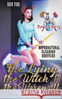 The Lying, the Witch, and the Werewolf Demitria Lunetta, Kate Karyus Quinn, Marley Lynn 9798201580643 Little Fish Publishing - książka