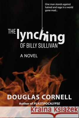 The Lynching of Billy Sullivan Cornell Douglas Cornell 9798730215924 Independently published - książka