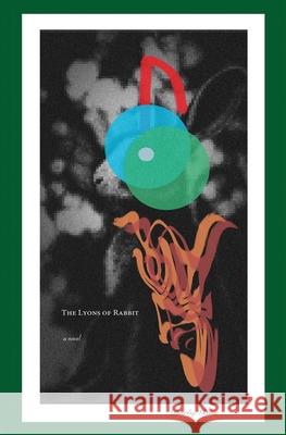 The Lyons of Rabbit Darby Guise   9781777959814 Bear Skin Bob Press - książka