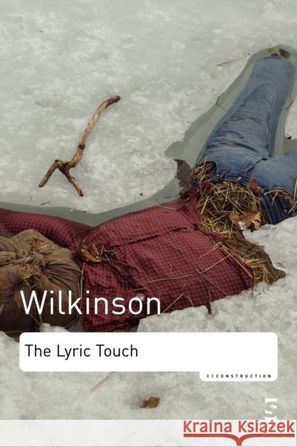 The Lyric Touch: Essays on the Poetry of Excess Mr John Wilkinson 9781844713950 Salt Publishing - książka