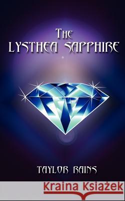 The Lysthea Sapphire Taylor Rains 9781418428549 Authorhouse - książka