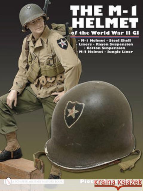 The M-1 Helmet of the World War II GI Oosterman, Pieter 9780764336638 SCHIFFER PUBLISHING - książka