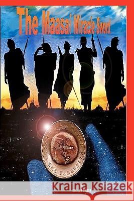 The Maasai Miracle Sword Ronald S. Hudson 9781461081968 Createspace - książka