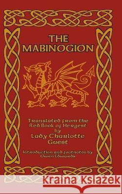 The Mabinogion: Translated from the Red Book of Hergest Guest, Lady Charlotte 9781389628719 Blurb - książka