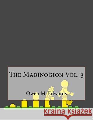 The Mabinogion Vol. 3 Owen M 9781530175932 Createspace Independent Publishing Platform - książka