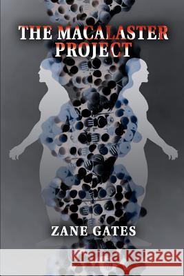 The MaCalaster Project Zane Gates 9780595330874 iUniverse - książka