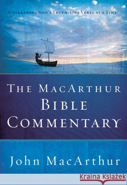 The MacArthur Bible Commentary: A Faithful, Focused Commentary on the Whole Bible John F. MacArthur 9780785250661 Thomas Nelson Publishers - książka