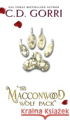 The Macconwood Wolf Pack Volume 3 C. D. Gorri 9781960294050 C.D. Gorri Books - książka