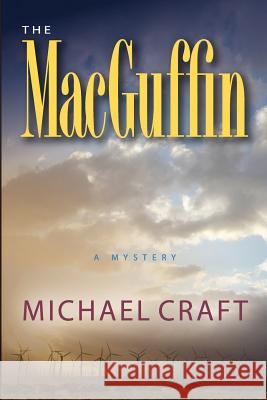 The MacGuffin: A Mystery Craft, Michael 9780615499710 Questover Press - książka