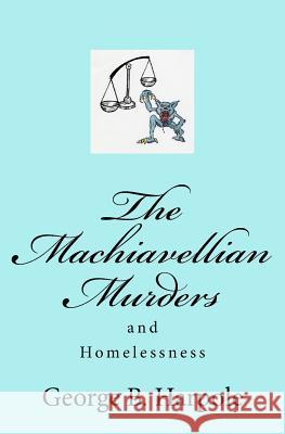 The Machiavellian Murders MR George B. Harpole 9781480218598 Createspace - książka