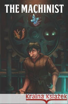 The Machinist J D Kloosterman 9781957010120 Montag Press - książka