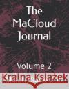 The MaCloud Journal: Volume 2 Lance Gallent Shiloh Black-Dyitt  9798351959849 Independently Published