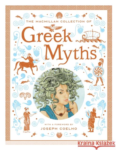 The Macmillan Collection of Greek Myths: A luxurious and beautiful gift edition Macmillan 9781035021901 Pan Macmillan - książka