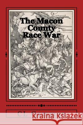 The Macon County Race War CL Gammon 9781536926088 Createspace Independent Publishing Platform - książka