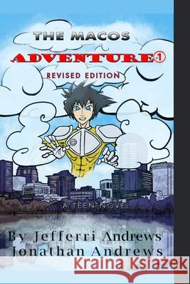 The Macos Adventure I: Revised Edition Jonathan W Andrews, Jefferri L Andrews 9798321311660 Independently Published - książka
