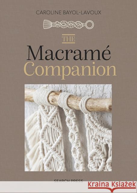 The Macrame Companion Bayol-Lavoux, Caroline 9781800922563 Search Press - książka