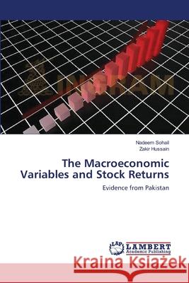 The Macroeconomic Variables and Stock Returns Nadeem Sohail, Zakir Hussain 9783659113185 LAP Lambert Academic Publishing - książka