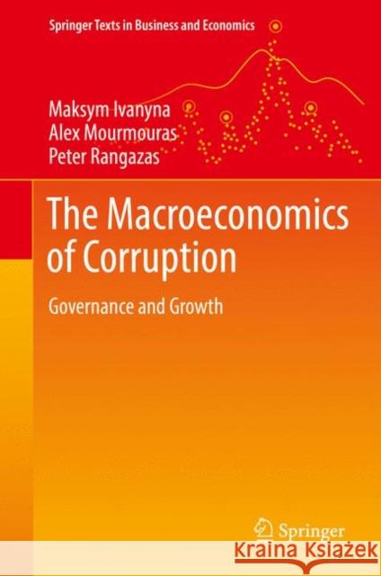 The Macroeconomics of Corruption: Governance and Growth Peter C. Rangazas 9783319686653 Springer International Publishing AG - książka