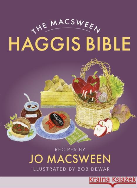 The Macsween Haggis Bible Jo Macsween 9781780278964 Birlinn General - książka