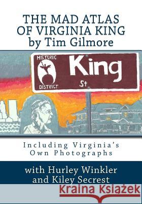 The Mad Atlas of Virginia King Tim Gilmore 9781512094664 Createspace - książka