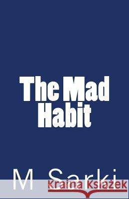 The Mad Habit M. Sarki 9780692907313 Rogue Literary Society - książka