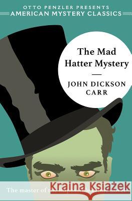 The Mad Hatter Mystery John Dickson Carr Otto Penzler 9781613161333 American Mystery Classics - książka