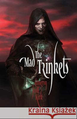 The Mad Trinkets Cameron Scott Kirk 9780999280966 Mage's Lantern - książka