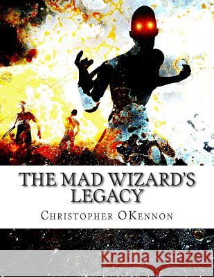 The Mad Wizard's Legacy: Ancient Skies Module A1 Christopher O'Kennon 9781484812228 Createspace - książka